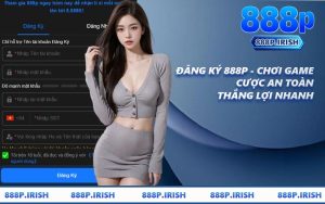 Đăng Ký 888P - Chơi Game Cược An Toàn Thắng Lợi Nhanh