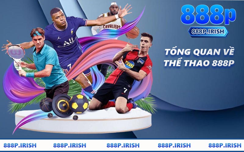 Tổng Quan Về Thể Thao 888P